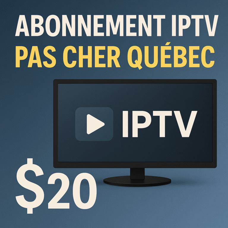 Affiche promotionnelle d’un abonnement IPTV abordable au Québec, mettant en avant le texte “ABONNEMENT IPTV PAS CHER QUÉBEC” et un écran TV moderne.