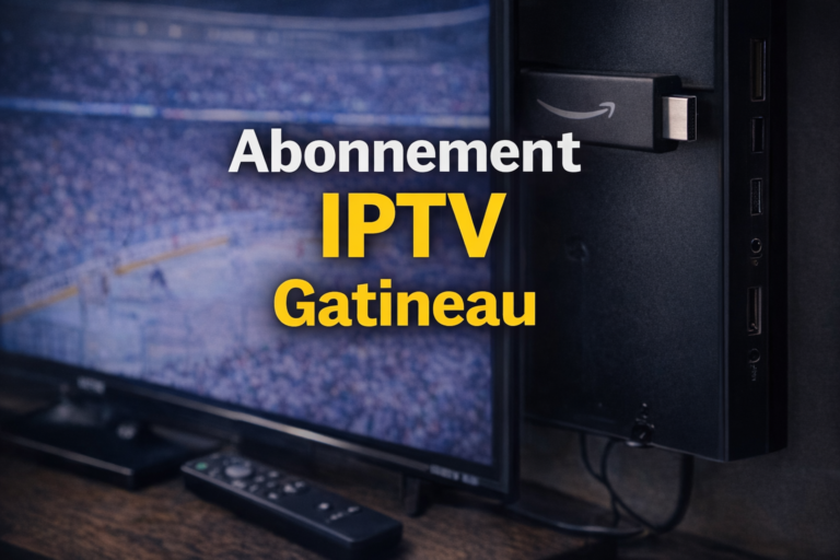 Abonnement IPTV Gatineau